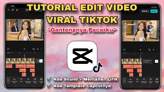 Tutorial Edit Video Viral Tiktok Lirik GANTENGNYA PACARKU AWW