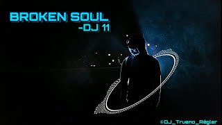 BROKEN SOUL - DJ D11 Resimi