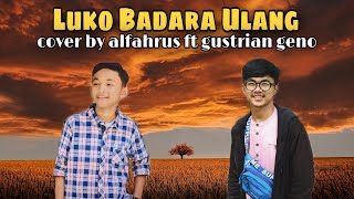 LUKO BADARAH ULANG - PINKI PRANANDA FT ENO VIOLA   LIRIK [ COVER ALFAHRUS FT GUSTRIAN GENO ]