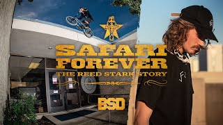 'SAFARI FOREVER, The Reed Stark Story' BSD BMX