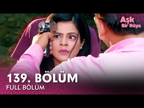 Aşk Bir Rüya Hint Dizisi | 139. Bölüm