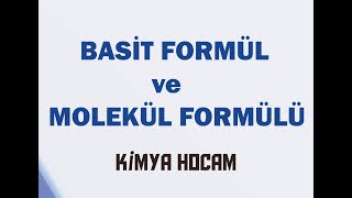 BASİT FORMÜL VE MOLEKÜL FORMÜLÜ|YAPI FORMÜLÜ|ORGANİK KİMYA| KİMYA HOCAM