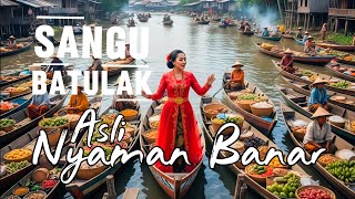 Sangu Batulak - Lagu Banjar | Asli Nyaman Banar