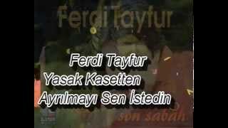 Ferdi Tayfur Sen İstedin (yasak kasetinden) Resimi