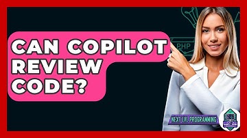 Can Copilot Review Code? - Next LVL Programming