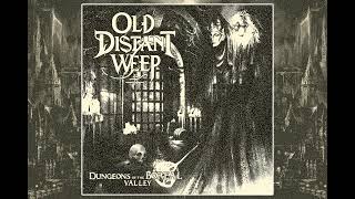 Old Distant Weep  Dungeons of the Boreal Valley