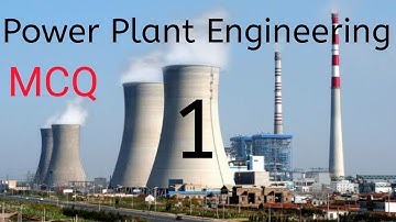 Power Plant Engineering 1 | MCQ