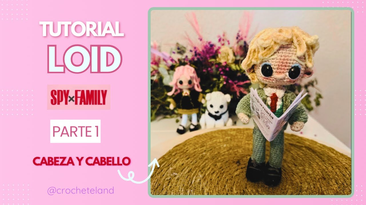 Loid Forger Amigurumi 🕵️‍♂️ – Cabeza y Cabello Paso a Paso | Spy x Family Crochet