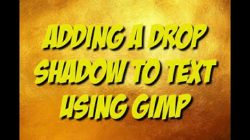 GIMP for beginners, Adding a DROP SHADOW to TEXT TUTORIAL