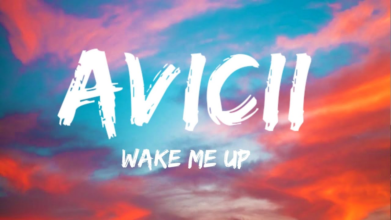 km Avicii Wake Me Up Lyrics - YouTube