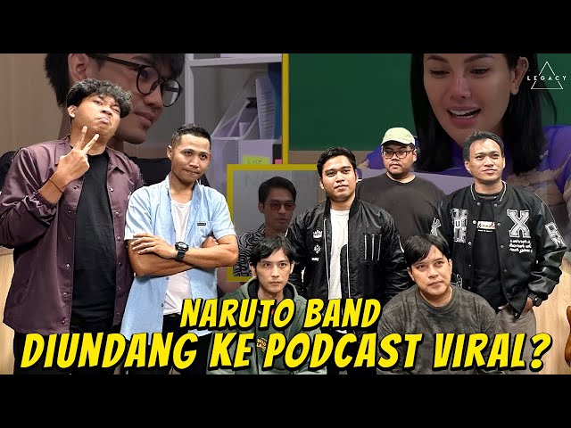 KEREN JUGA BANG ! NARUTO BAND DIUNDANG KE PODCAST VIRAL #nexera #legacyid #fyp #narutoband class=