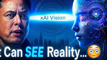 Elon Musk’s xAI Can Now SEE Reality… Not Just Data 😳  