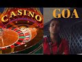 HOW TO APPROACH CASINO IN GOA  GOA MARKET GAMBLING I ...