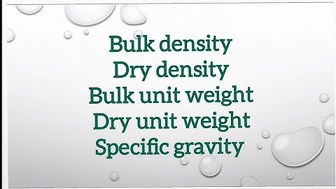 bulk density, dry density, bulk unit weight, dry unit weight, specific gravity-part3