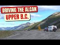 Driving The Alcan Highway - British Columbia Canada