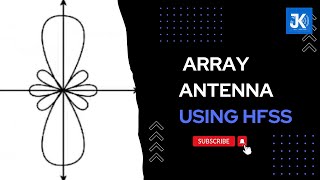 Types of Array Antenna Using HFSS | Array Antenna | JK Tech Solutions