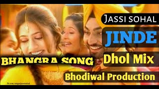 Jinde Dhol Mix Punjabi Bhangra Song By Jassi sohal Bhodiwal Production Old Songs DJ Remix Song