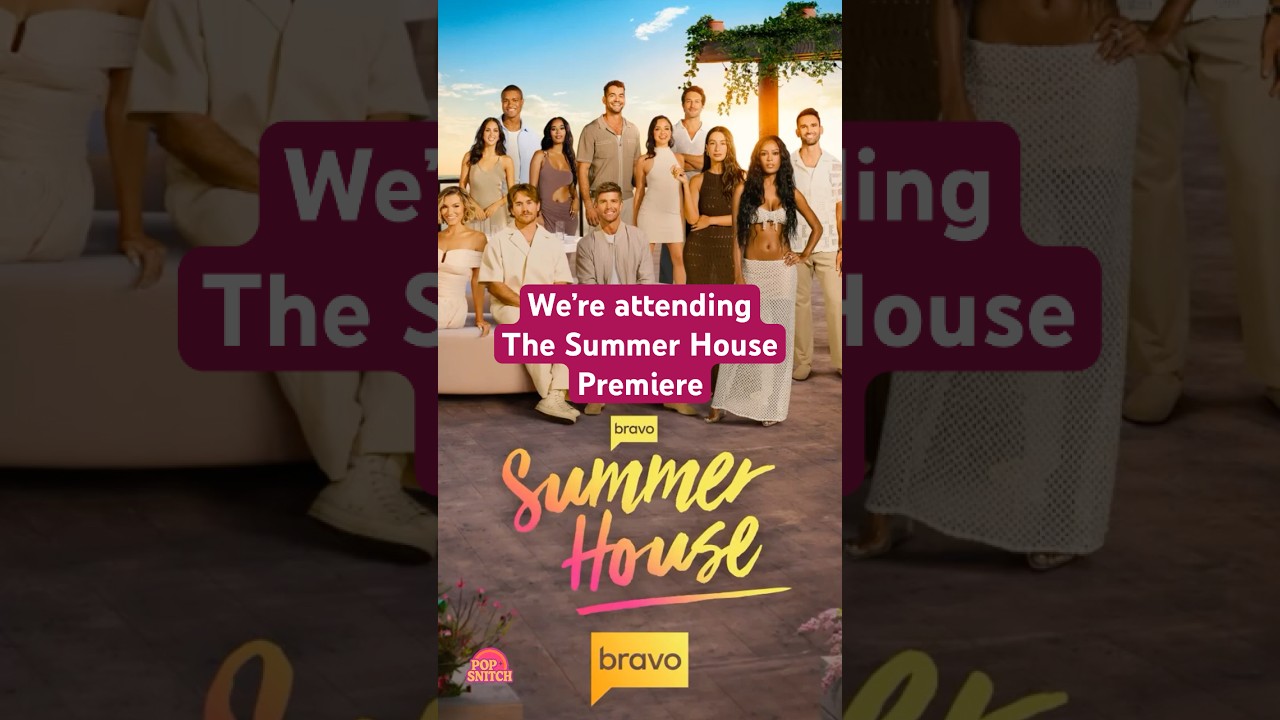 Pop Snitch's Summer House Premiere Surprise