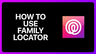 How To Use Life360 Family Locator Tutorial screenshot 4