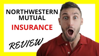 🔥 Northwestern Mutual Insurance Review: Pros and Cons