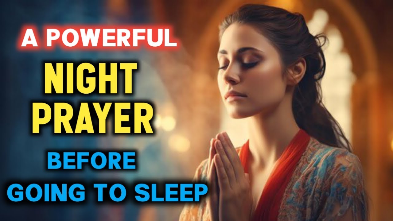 Beautiful bedtime prayer For Protection while sleeping | A Night prayer before going to Bed