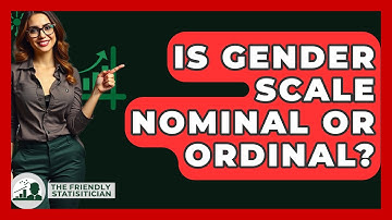 Is Gender Scale Nominal Or Ordinal? - The Friendly Statistician