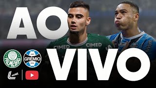 PALMEIRAS X GRÊMIO AO VIVO DIRETO DO ESTÁDIO - JOGO DO PALMEIRAS AO VIVO - JOGO DO GRÊMIO AO VIVO