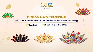 Press Conference on 4th Global Partnership for Financial Inclusion Meeting in Mumbai