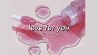 Vietsub | Love For You - loveli lori & ovg! | Lyrics Video
