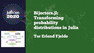 JuliaCon 2020 | Bijectors.jl: Transforming probability distributions in Julia | Tor Erlend Fjelde