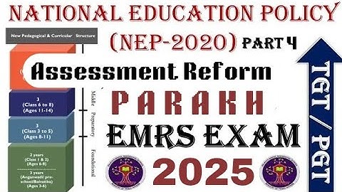 National Education Policy (NEP-2020) | Assessment Reforms & PARAKH | EMRS Exam 2025 – TGT / PGT