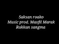 Rakkan sangmasaksan roakoofficial music full new garo song