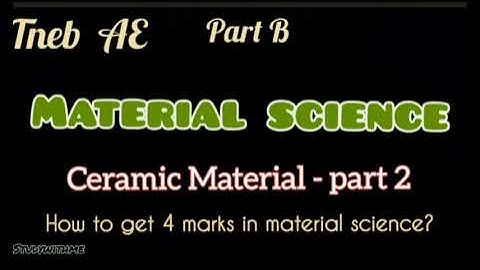 Material Science - Tneb - AE - Ceramic Material - part _2