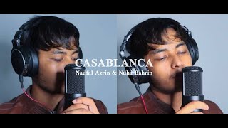 CASABLANCA - Nuha Bahrin, Naufal Azrin (cover)