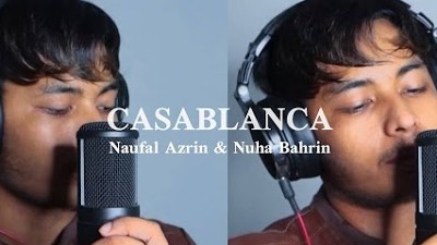 CASABLANCA - Nuha Bahrin, Naufal Azrin (cover) class=