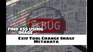 Exiftool - hide xss Payload inside Image metadata - Xss with Image - #2 tool