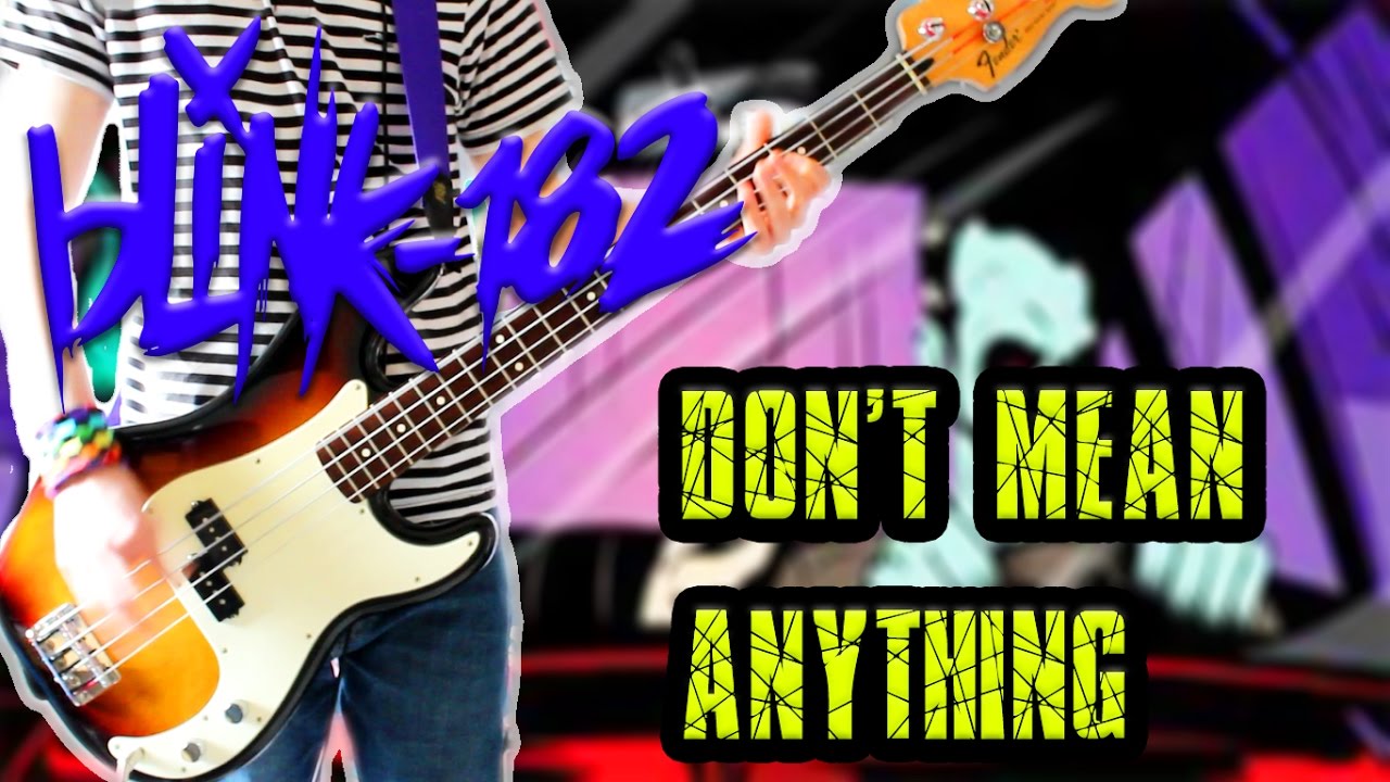 Blink 182 Don t Mean Anything Bass Cover YouTube