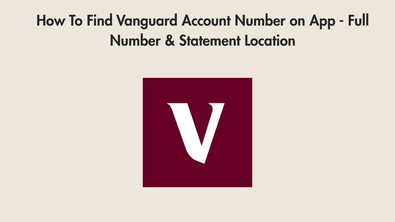 How To Find Vanguard Account Number on App - Full Number & Statement Location