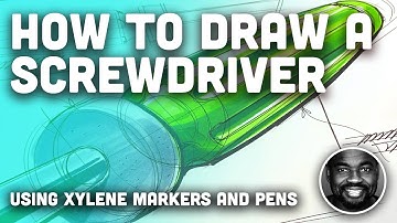 Sketch A Day: How To Draw a Screwdriver Like an Industrial Designer Using Markers