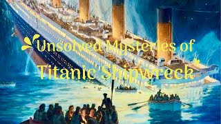 Titanic's Secrets: Unraveling the Mystery of the Wreck | world wise