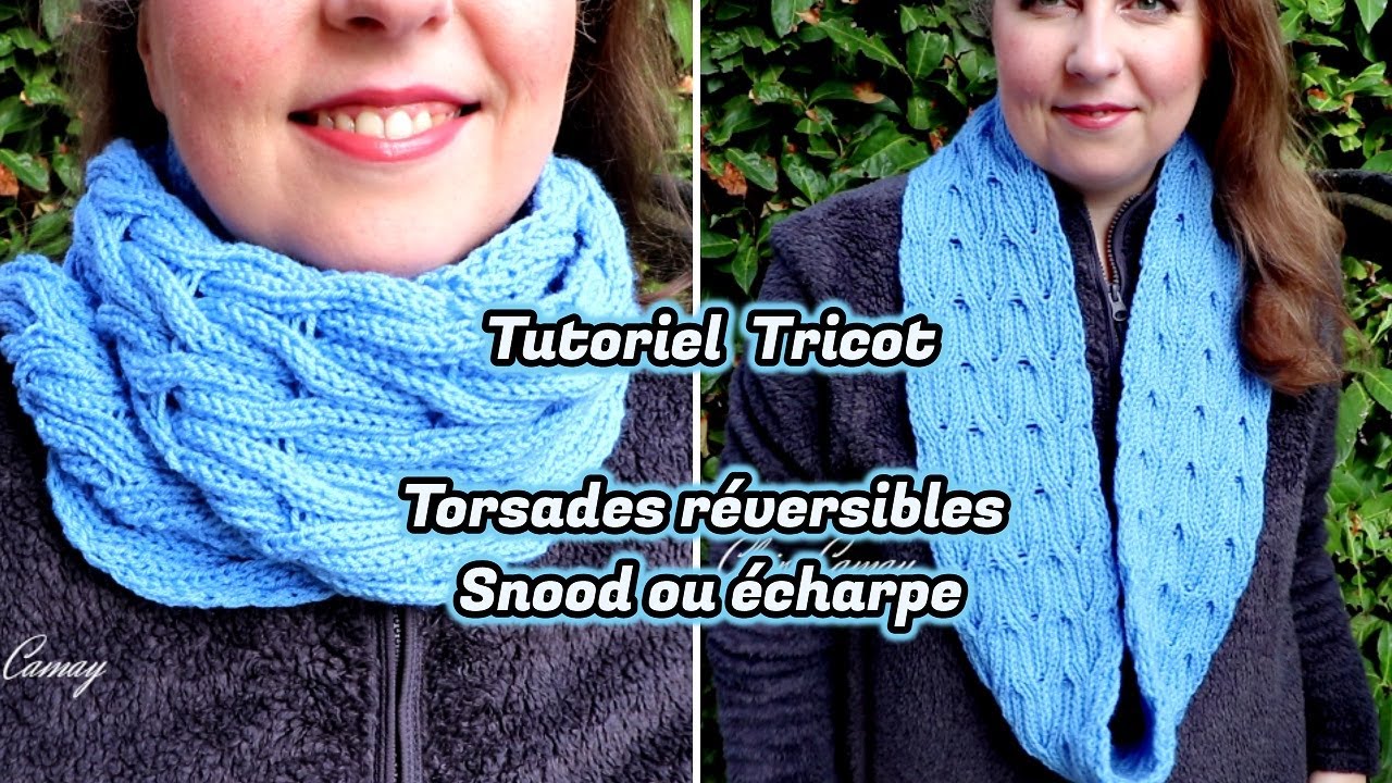Tuto tricot Torsades réversibles snood [écharpe]