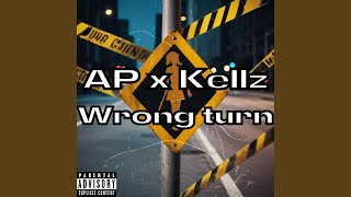 Wrong turn (feat. Kellz)