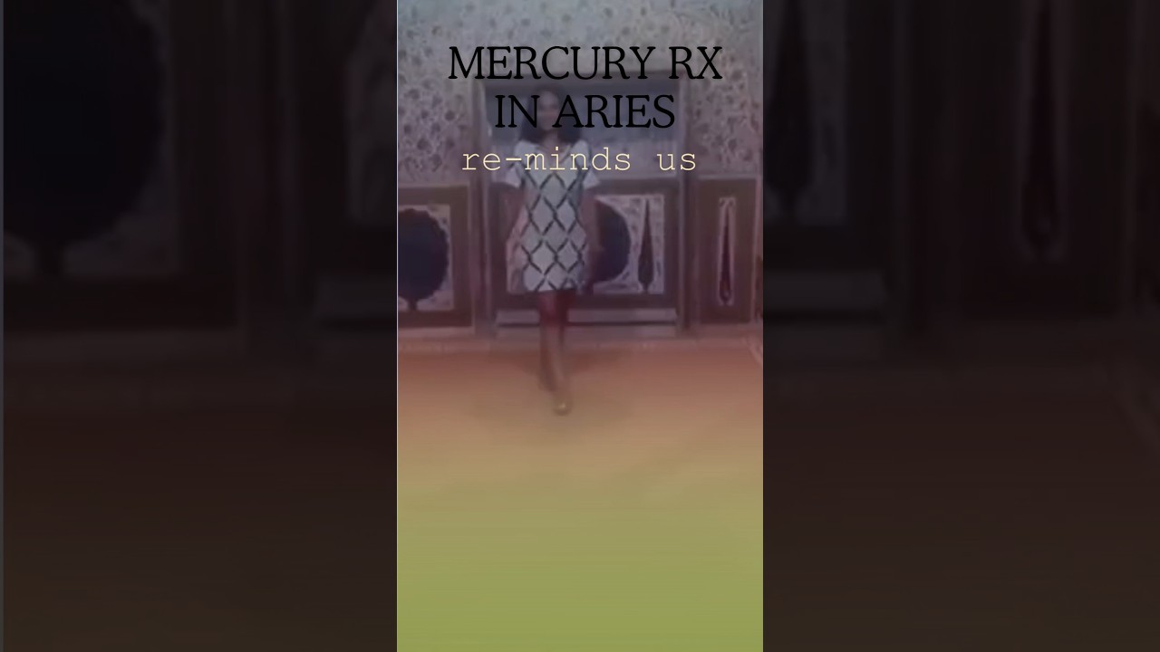 Mercury Rx in Aries 