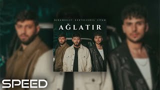 Burak Bulut & Kurtuluş Kuş & Siyam - Ağlatır (Speed up) Resimi