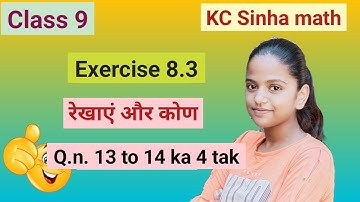 kc sinha class 9 exercise 8.3 question number 13 to 14 line and angles @SakshiMaths