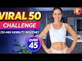 The Viral 50 Challenge (10-Minute Mobility Routine) | Over 45 Beginners