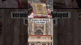 Exposition of Veronica’s Veil in St. Peter’s Basilica during Lent