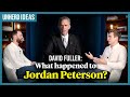 David Fuller: What happened to Jordan Peterson?