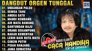 DANGDUT ORGEN TUNGGAL CACA HANDIKA FULL ALBUM