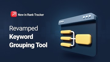 Revamped Keyword Grouping Tool in Rank Tracker